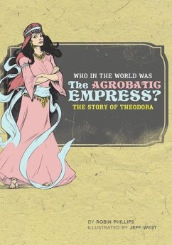 Who in the World Was the Acrobatic Empress? - Phillips, Robin