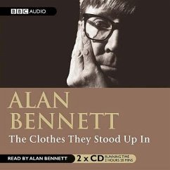 The Clothes They Stood Up in - Bennett, Alan