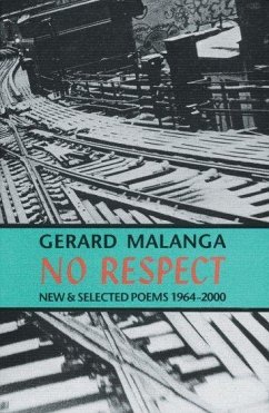 No Respect: New & Selected Poems 1964-2000 - Malanga, Gerard