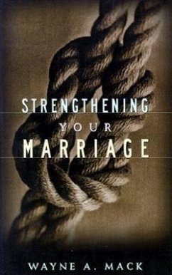 Strengthening Your Marriage - Mack, Wayne A