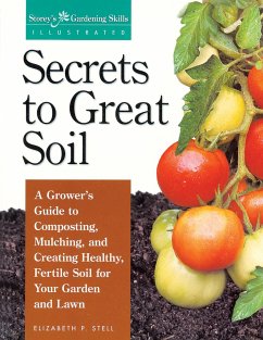 Secrets to Great Soil - Stell, Elizabeth