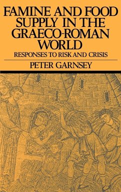 Famine and Food Supply in the Graeco-Roman World - Garnsey, Peter