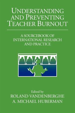 Understanding and Preventing Teacher Burnout - Vandenberghe, Roland / Huberman, A. Michael (eds.)
