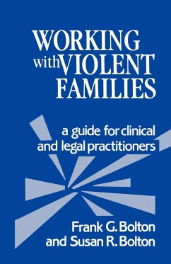 Working with Violent Families - Bolton, Frank G. Jr.; Bolton, Susan R.; Bolton, Jina