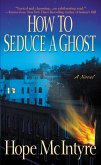 How to Seduce a Ghost