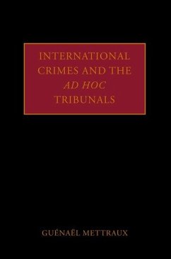 International Crimes and the AD Hoc Tribunals - Mettraux, Guénaël