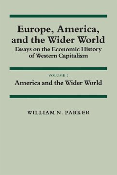 Europe, America, and the Wider World - Parker, William N.