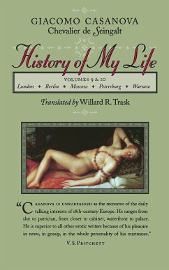 History of My Life, Volume 9 and 10 - Casanova, Giacomo Chevalier De Seingalt