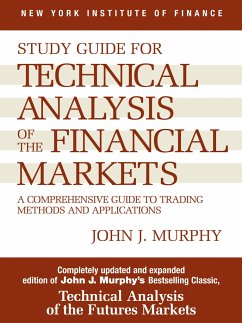 Study Guide to Technical Analysis of the Financial Markets - Murphy, John J.