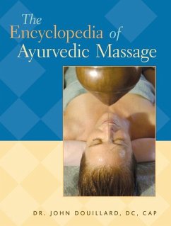 The Encyclopedia of Ayurvedic Massage - Douillard, John