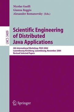 Scientific Engineering of Distributed Java Applications - Guelfi, Nicolas / Reggio, Gianna / Romanovsky, Alexander (eds.)