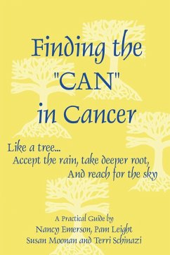 Finding the Can in Cancer - Emerson, Nancy; Leight, Pam; Moonan, Susan