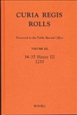 Curia Regis Rolls Preserved in the Public Record Office XX [34-35 Henry III] [1250]