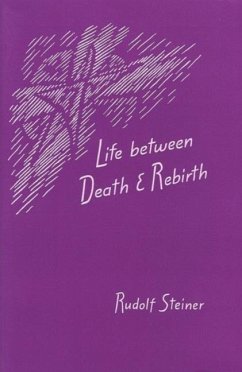 Life Between Death and Rebirth - Steiner, Rudolf
