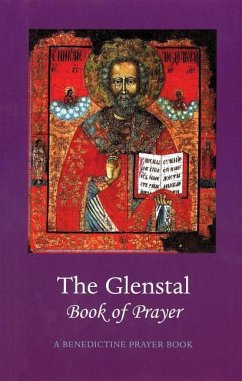 The Glenstal Book of Prayer: A Benedictine Prayer Book - The Monks of Glenstal Abbey Ireland