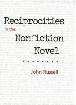 Reciprocities in the Nonfiction Novel - Russell, John