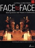 Face to Face: Making Dance and Theatre in Community