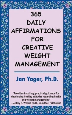 365 Daily Affirmations for Creative Weight Management - Yager, Jan