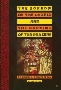 The Sorrow of the Lonely and the Burning of the Dancers - Schieffelin, E.
