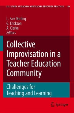 Collective Improvisation in a Teacher Education Community - Farr Darling, Linda / Erickson, Gaalen / Clarke, Anthony (eds.)
