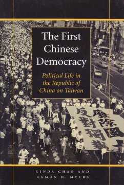 The First Chinese Democracy; Political Life in the Republic of China on Taiwan - Chao, Linda; Myers, Ramon H.