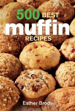 500 Best Muffin Recipes - Brody, Esther