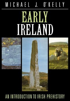 Early Ireland - O'Kelly, Michael J.; Michael J., O'Kelly