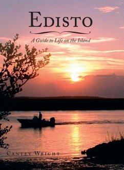 Edisto: A Guide to Life on the Island - Wright, Cantey