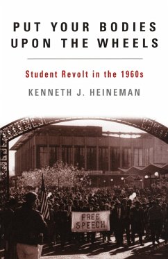 Put Your Bodies Upon The Wheels - Heineman, Kenneth J.