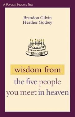 Wisdom from the Five People You Meet in Heaven - Gilvin, Brandon; Godsey, Heather