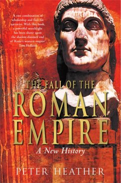 The Fall of the Roman Empire - Heather, Peter