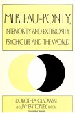 Merleau-Ponty, Interiority and Exteriority, Psychic Life and the World