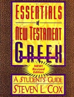 Essentials of New Testament Greek - Cox, Steven L