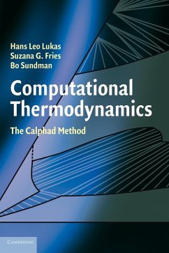 Computational Thermodynamics - Sundman, Bo; Lukas, Hans Leo; Fries, Suzana G.