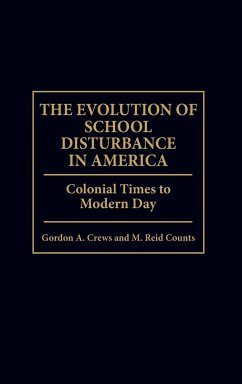 The Evolution of School Disturbance in America - Crews, Gordon A.; Counts, M. Reid