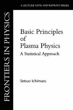 Basic Principles Of Plasma Physics - Ichimaru, Setsuo