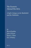 The Exoteric Aḥmad Ibn Idrīs: A Sufi's Critique on the Madhāhib and the Wahhābīs