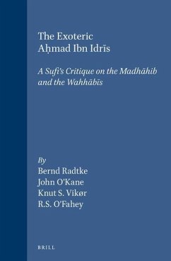The Exoteric Aḥmad Ibn Idrīs: A Sufi's Critique on the Madhāhib and the Wahhābīs - Vikør, Knut; O'Kane, Bernard; O'Fahey, R. S.