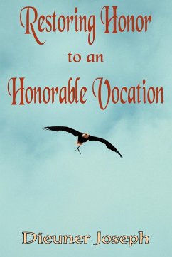 Restoring Honor to an Honorable Vocation - Joseph, Dieuner