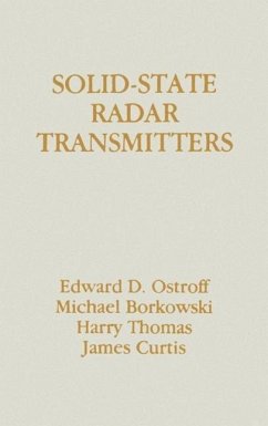 Solid-State Radar Transmitters - Ostroff, Edward D; Borkowski, Michael; Thomas, Harry