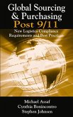Global Sourcing & Purchasing Post 9/11: New Logistics Compliance Requirements and Best Practices