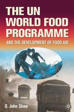 The Un World Food Programme and the Development of Food Aid - Shaw, D.