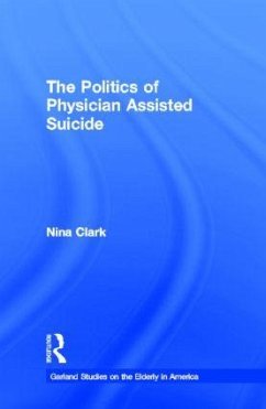 The Politics of Physician Assisted Suicide - Clark, Nina