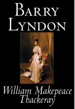 Barry Lyndon by William Makepeace Thackeray, Fiction, Classics