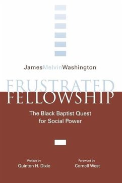 Frustrated Fellowship: The Black Quest for Social Power - Washington, James Melvin