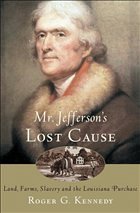 Mr. Jefferson's Lost Cause - Kennedy, Roger G