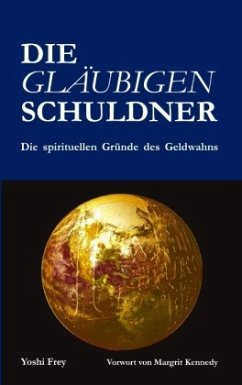 Die gläubigen Schuldner - Frey, Yoshi