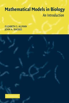 Mathematical Models in Biology - Rhodes, John A.; Allman, Elizabeth S.; Allamn, Elizabeth S.