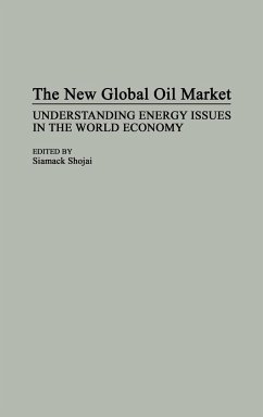 The New Global Oil Market - Shojai, Siamack