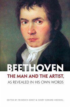 Beethoven: The Man and the Artist, as Revealed in His Own Words - Kerst, Friedrich